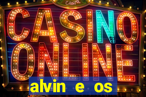 alvin e os esquilos 3 filme completo dublado download